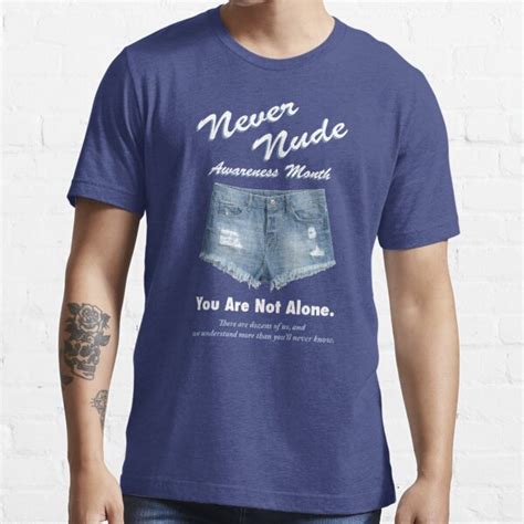 Never Nude Awareness Month T Shirt For Sale By Inuniverse Redbubble
