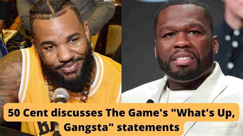 50 Cent Discusses The Game S What S Up Gangsta Statements
