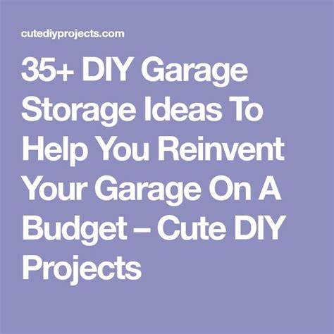 35 Diy Garage Storage Ideas To Help You Reinvent Your Garage On A