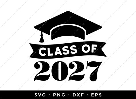 Class Of 2027 Svg Seniors 2027 Svg Graduation 2027 Svg 2027