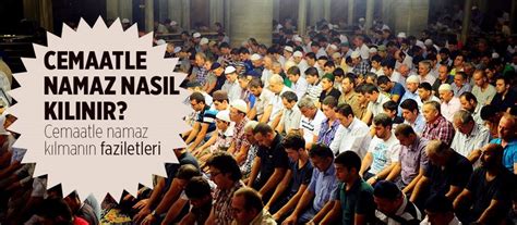 Cemaat ne demek? Cemaatle namaz nasıl kılınır? Cemaatle namaz kılmanın