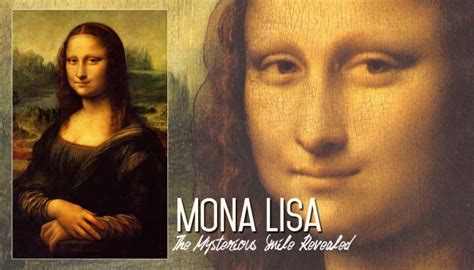 Mona Lisa The Mysterious Smile Revealed Art And Design Inspiration
