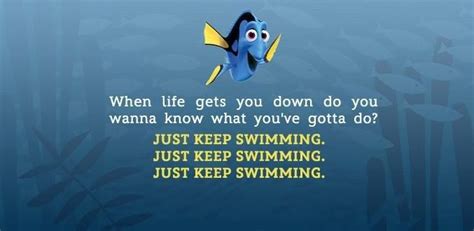A little belligerently, granted, still he did obey as he'd promised his father he. When life gets you down.. just keep swimming | Nemo quotes ...