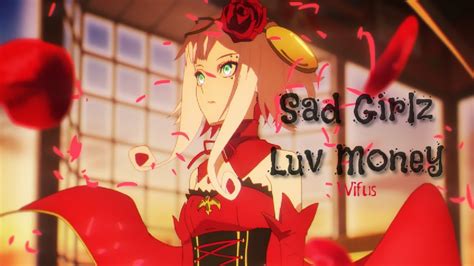 Sad Girlz Luv Money Anime Mix Edit Youtube