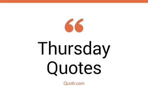 95 Thursday Quotes To Help You Embrace And Energize Your Week