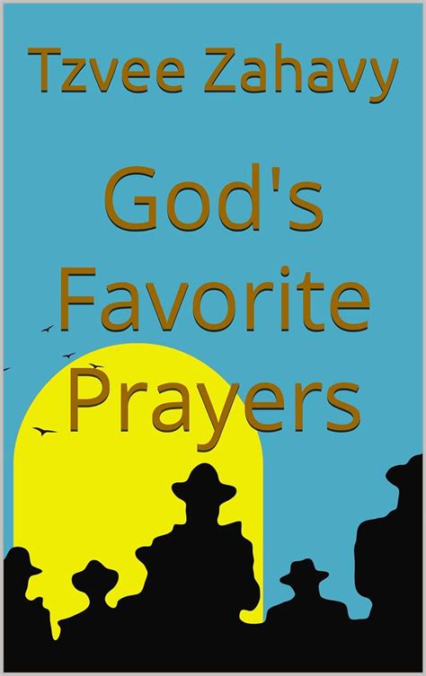 Gods Favorite Prayers The Judaism Series Kindle Edition By Zahavy