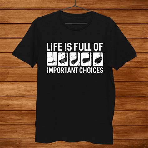 Life Is Full Of Important Choices Golf Shirt Teeuni