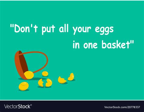 Dont Put All Your Eggs In One Basket With Art Vector Image