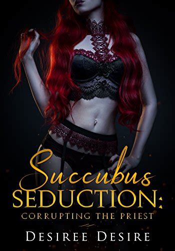 Succubus Seduction Corrupting The Priest Ebook The Wiki Of The