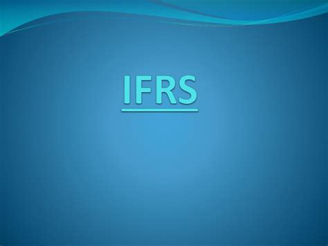 Ppt Ifrs Powerpoint Presentation Free Download Id2565448