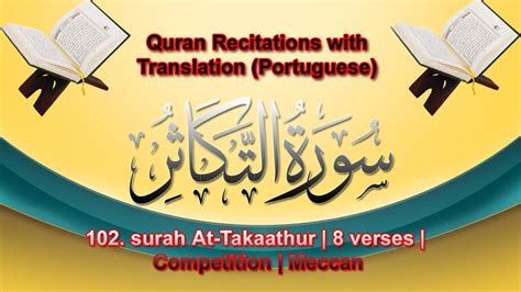 Quran With Portuguese Translation 102 Surah At Takaathur Brenna B