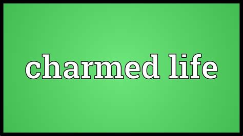 Charmed Life Meaning Youtube