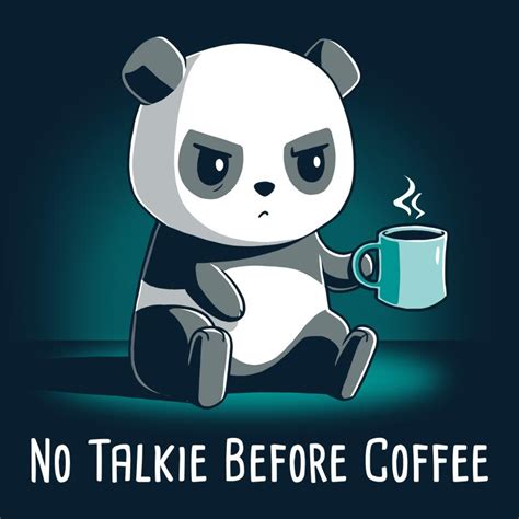 No Talkie Before Coffee Shirt From Tee Turtle Daily Shirts