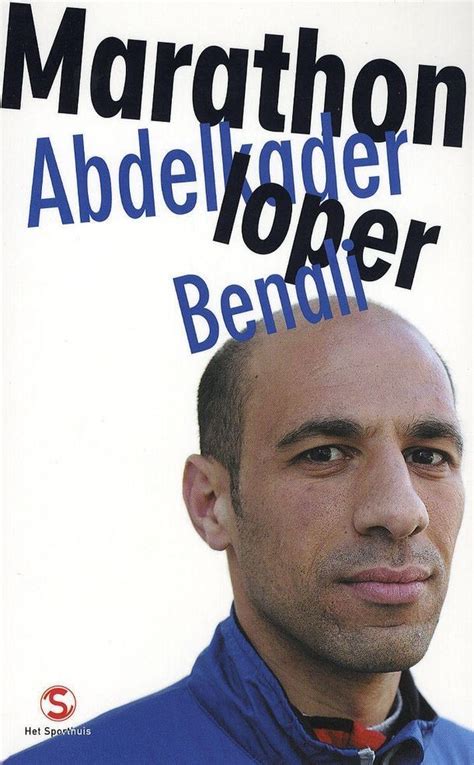 Abdelkader benali, 17 februari 2006. Marathonloper - Abdelkader Benali (2007) - BoekMeter.nl