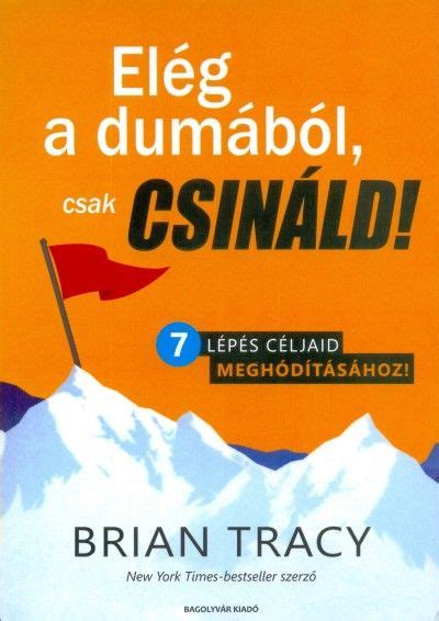 Brian Tracy Elég a dumából csak csináld Brian tracy Brian Oda