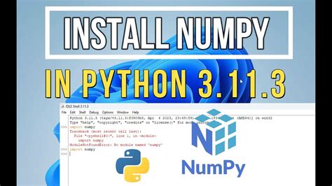 How To Install Numpy On Python 3113 In Windows 11 Pip Install Numpy