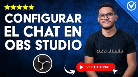 C Mo Configurar El Chat De Tu Directo En Obs Studio Twitch