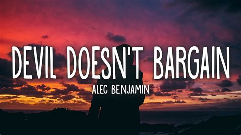 Alec Benjamin Devil Doesn T Bargain Lyrics YouTube