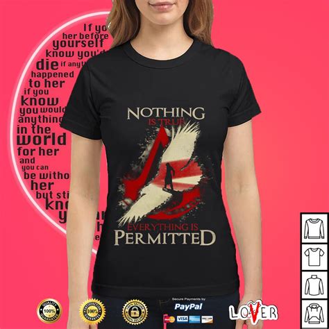 Assassin S Creed Nothing Is True Everything Is Permitted Shirt