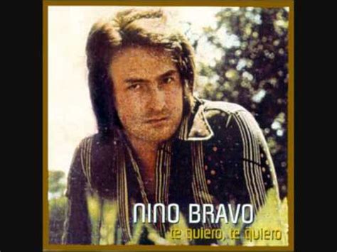 Bravo had been attracting acclaim since 1959 when he sang with the youthful pop group aielo de malferit. NINO BRAVO: "América America (versión 1980) - YouTube