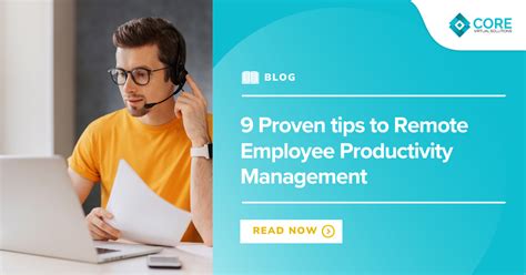 9 Proven Tips To Remote Employee Productivity Management Core Virtual