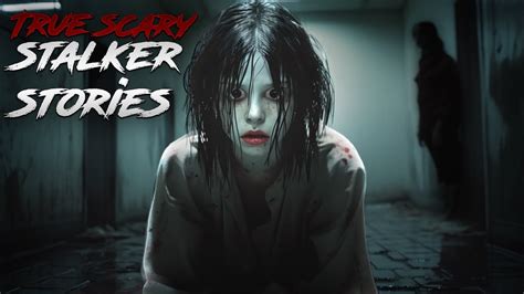 3 True Horror Stories With Stalkers Youtube