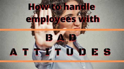 How To Supervise Bad Attitudes And Negative Behaviors Update