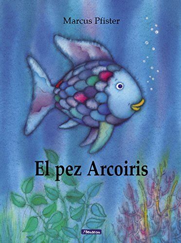 Pero no se trataba de un pez cualquiera. Descargar El pez Arcoíris (El pez Arcoíris) (El pez Arcoiris) PDF | Espanol PDF