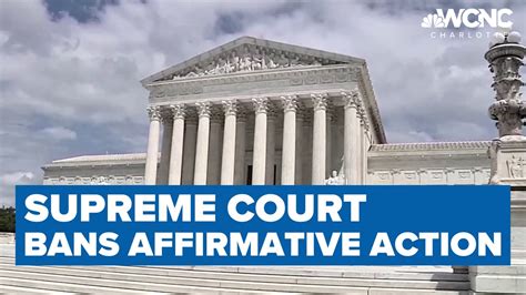 Supreme Court Strikes Down Affirmative Action Wcnc Com
