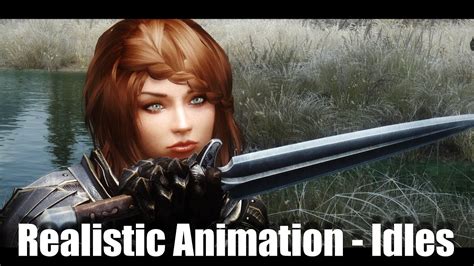 Realistic Animation Idles Preview Skyrim K Youtube