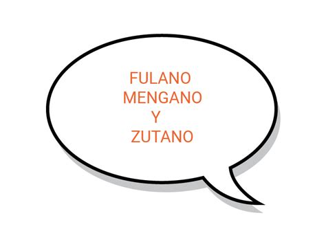 ¿cuál Es El Origen De La Frase Fulano Mengano Y Zutano Billiken