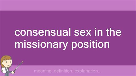Consensual Sex In The Missionary Position Youtube