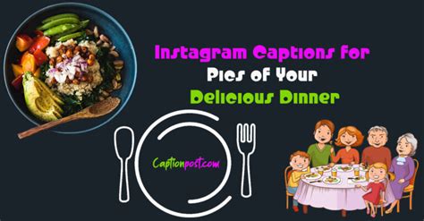 instagram captions for pics of your delicious dinner captionpost