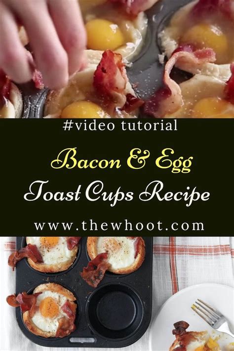 Bacon Egg Toast Cups Recipe Video Instructions The Whoot Egg
