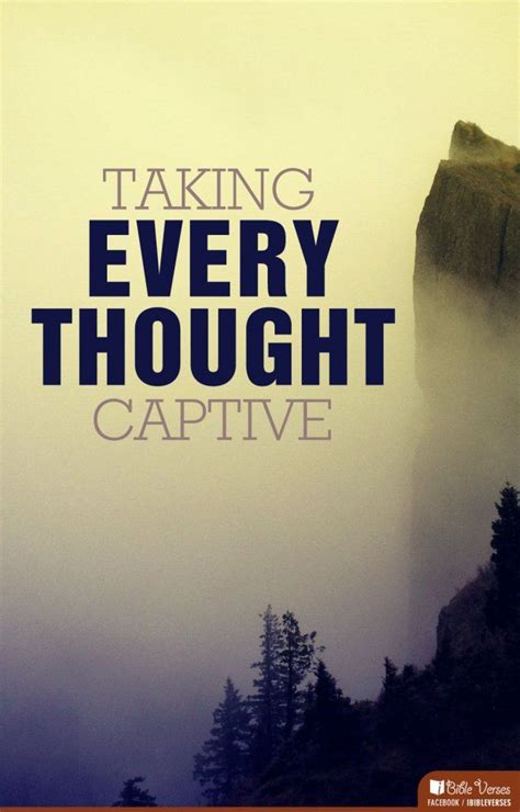 Taking Every Thought Captive To Obedience To Christ The Mind Is The
