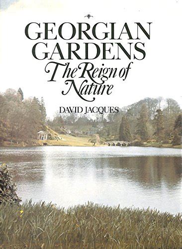9780713434569 Georgian Gardens Reign Of Nature Jacques David
