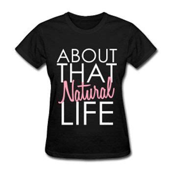 About that Natural Life Natural Hair Wholistic by AkiliKabibe, $20.00 | Natural hair shirts ...