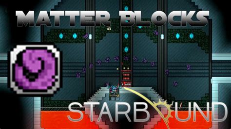 Starbound Tutorial How To Get Matter Blocks Matter Block Generator