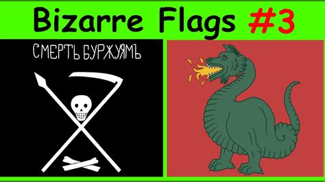 Worlds Weirdest Flags Part 3 Youtube