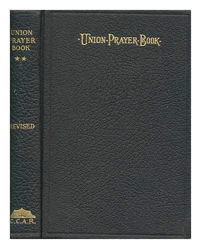 The Union Prayerbook For Jewish Worship The Central Conference Of