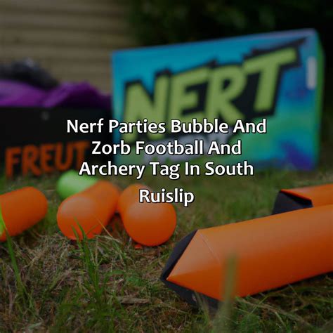 Nerf Parties Bubble And Zorb Football And Archery Tag In South