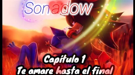 Sonadow Capítulo 1 Te Amare Hasta El Final Youtube