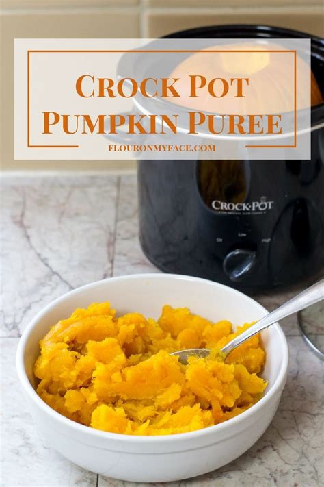 Homemade Crock Pot Pumpkin Puree Recipe Pumpkin Crockpot Pumpkin