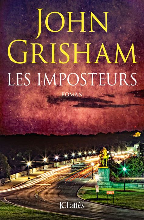 Critique De Les Imposteurs Dernier Livre De John Grisham Onlalu