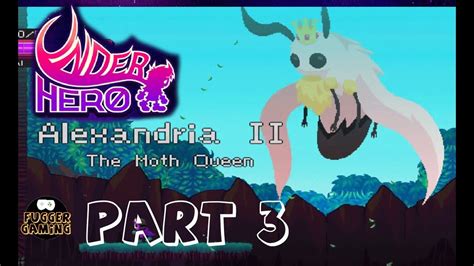 Underhero Play Through Part 3 First Boss Moth Queen Youtube