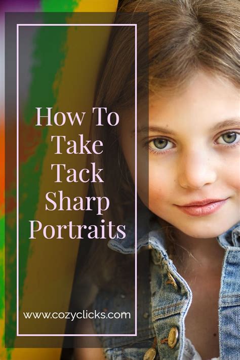 How To Take Tack Sharp Portraits In 2021 Dslr Photography Tips