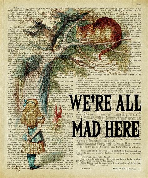 Were All Mad Here Dictionary Art Alice Quote Cheshire Cat Alice In