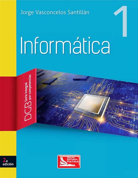 Informática 1 2da Edición Jorge Vasconcelos Santillán Freelibros