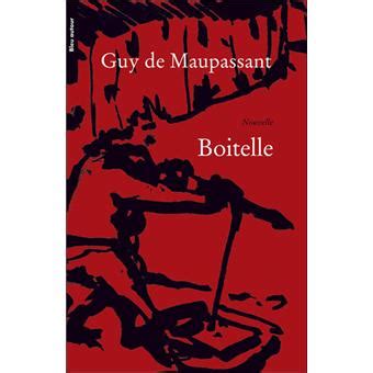 Young, attractive and very ambitious, george duroy this book, newly updated, contains the (almost) complete short stories of guy de maupassant in the chronological order of their original publication. Boitelle - Poche - Guy De Maupassant - Achat Livre | fnac
