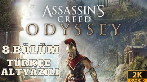 Assassin s Creed Odyssey Türkçe Altyazılı 8 Bölüm 2k YouTube